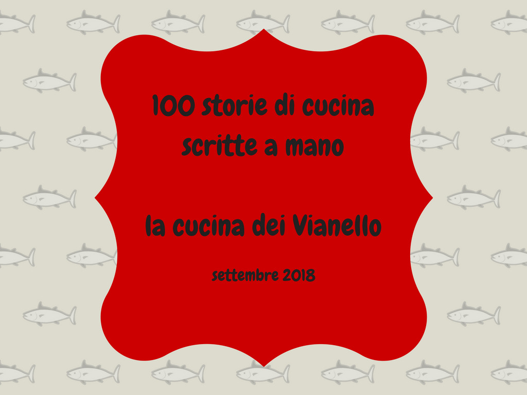 100 storie di cucina scritte a mano – Il ricettario della famiglia Vianello